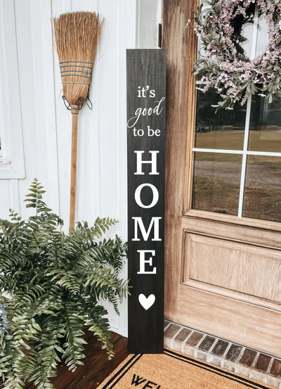Its Good To Be Home Wood Porch Welcome Sign