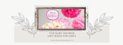 Top Baby Shower Gift Ideas for Girls