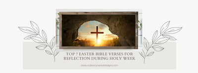 The 7 Best Easter Bible Verses to Reflect On During Holy Week