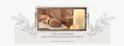 14 Inspiring Gratitude Journal Prompts