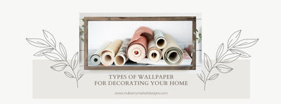 Types Of Wallpaper for Decorating Your Home