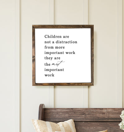 Children Are Not A Distraction Wood Framed Sign