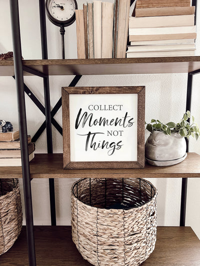 Collect Moments Not Things Wood Framed Sign - Mulberry Market Designs