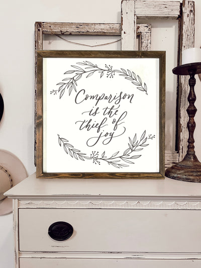 Comparison Is The Thief of Joy Farmhouse Sign - Mulberry Market Designs