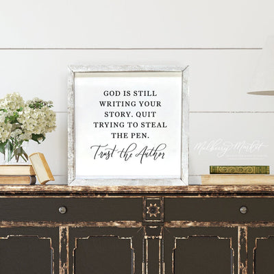 God Is Still Writing Your Story Trust The Author Wood Framed Sign - Mulberry Market Designs