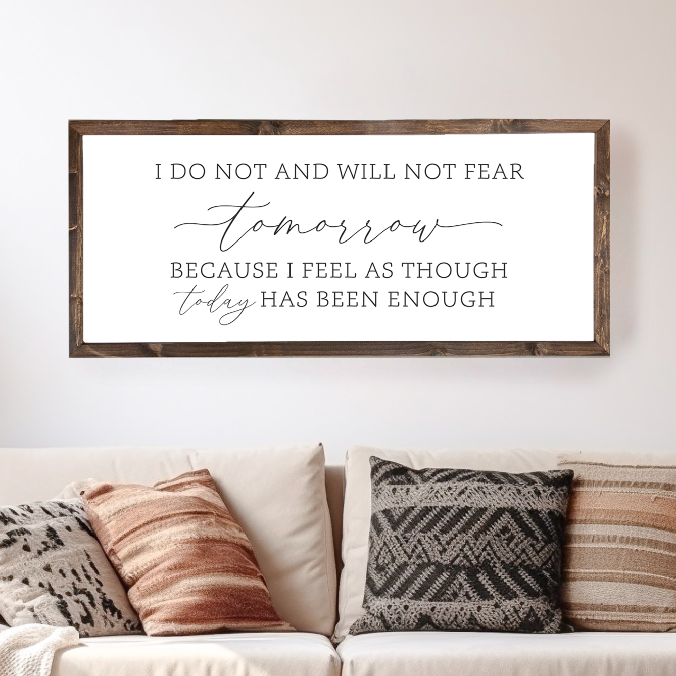 I Do Not and Will Not Fear Tomorrow Wall Art - Mulberry Market Designs