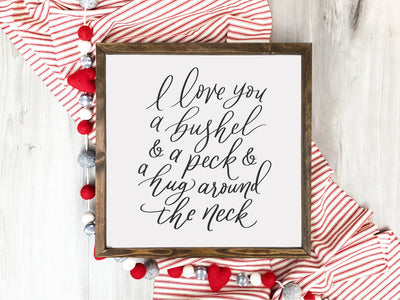 I Love You A Bushel And A Peck Valentines Sign - Mulberry Market Designs