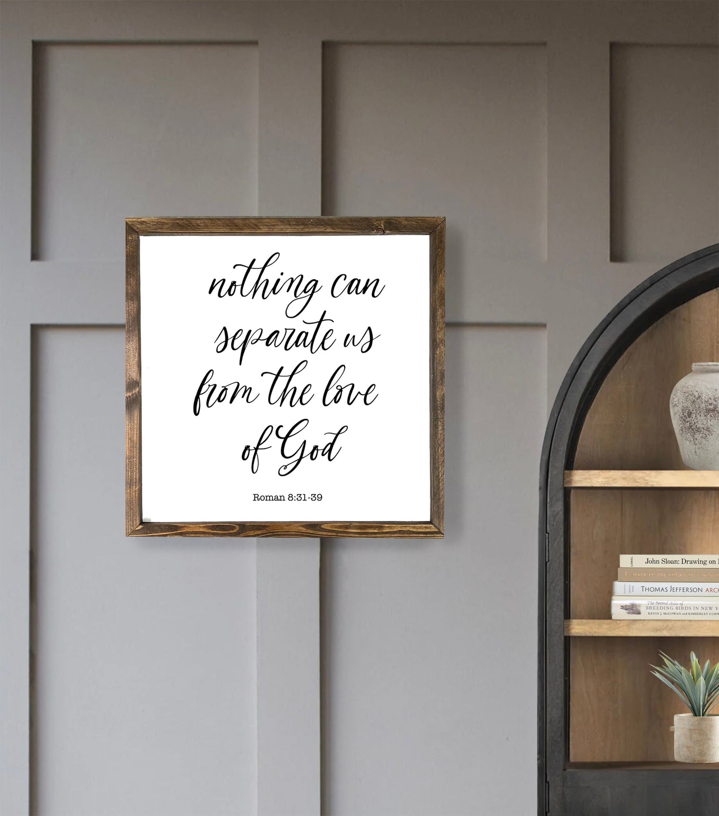 Nothing Can Separate Us From the Love of God Bible Verse Sign