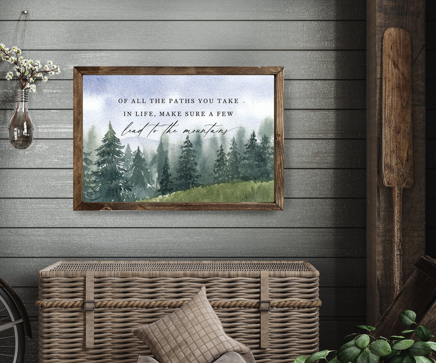 Of All the Paths You Take Lead to the Mountains Sign - Mulberry Market Designs