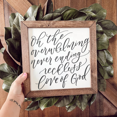 Oh the Overwhelming Reckless Love Of God Christian Wall Art - Mulberry Market Designs