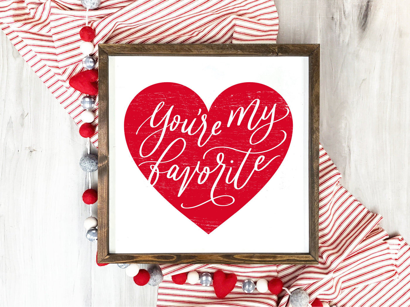 You're My Favorite Valentines Sign - Mulberry Market Designs