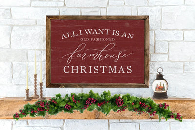 All I Want Is An Old Fashioned Farmhouse Christmas Sign 20X16 / Walnut Frame Red Wood Framed Sign
