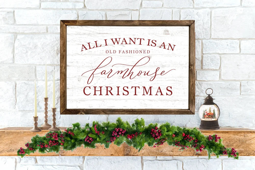 All I Want Is An Old Fashioned Farmhouse Christmas Sign 20X16 / Walnut Frame White Wood Framed Sign