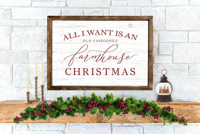All I Want Is An Old Fashioned Farmhouse Christmas Sign 20X16 / Walnut Frame White Wood Framed Sign