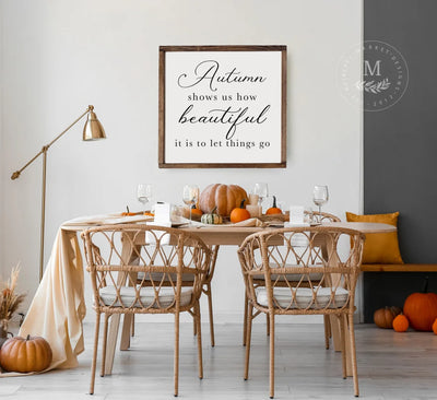 Autumn Shows Us How Beautiful Wood Framed Sign