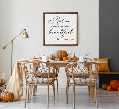 Autumn Shows Us How Beautiful Wood Framed Sign - Mulberry Market Designs