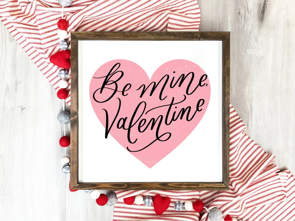 Be My Valentine Sign Wall Art