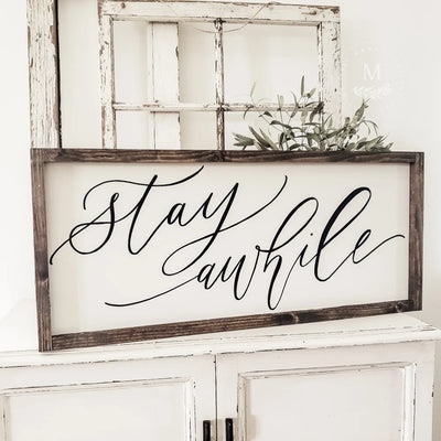 Stay Awhile | Calligraphy Wood Framed Sign Wood Framed Sign
