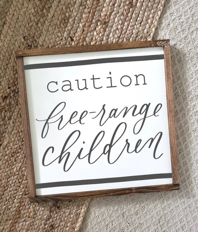 Caution Free Range Children | Farmhouse Wood Framed Sign Wood Framed Sign