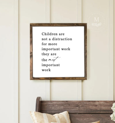 Children Are Not A Distraction Wood Framed Sign