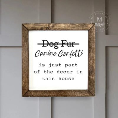 Dog Fur Canine Confetti Sign Wood Framed Sign
