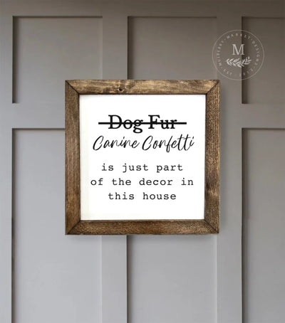 Dog Fur Canine Confetti Sign Wood Framed Sign