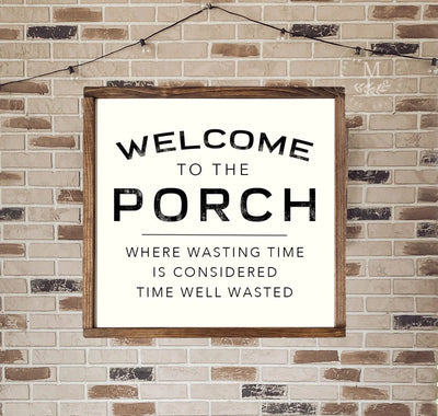 Farmhouse Welcome To The Porch Wood Framed Sign Wood Framed Sign