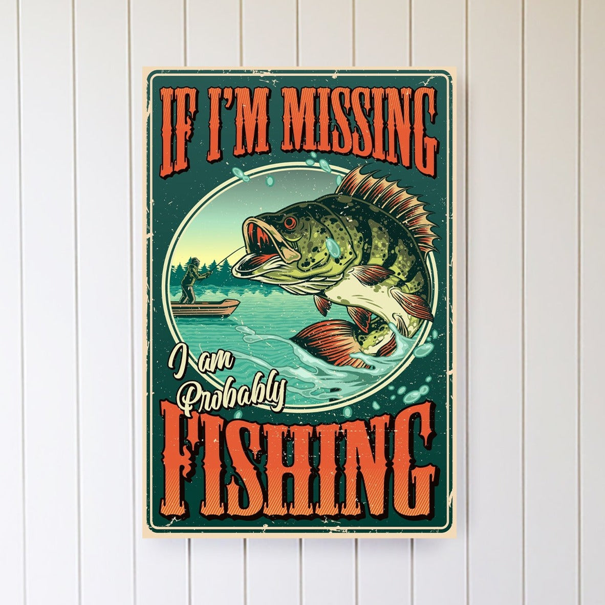 If I'm Missing I'm Probably Fishing Metal Sign - Mulberry Market Designs