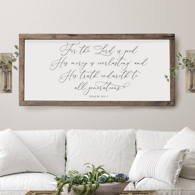 For the Lord is Good | Psalm 100:5 Wood Framed Sign - Mulberry Market Designs