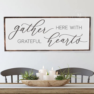 Gather Here With Grateful Hearts Wood Framed Sign