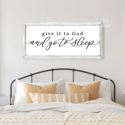 Give It To God And Go Sleep Wood Framed Farmhouse Sign 20X10 / Rustic White Wood Framed Sign