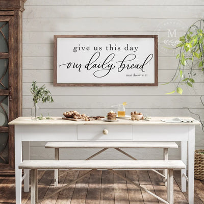 Give Us This Day Our Daily Bread Farmhouse Wood Framed Sign Wood Framed Sign