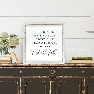 God Is Still Writing Your Story Trust The Author Wood Framed Sign Wood Framed Sign