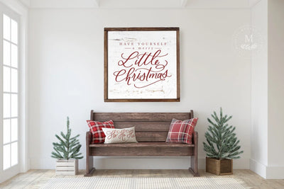 Christmas Sign Have Yourself A Merry Little Wood Framed Wood Framed Sign
