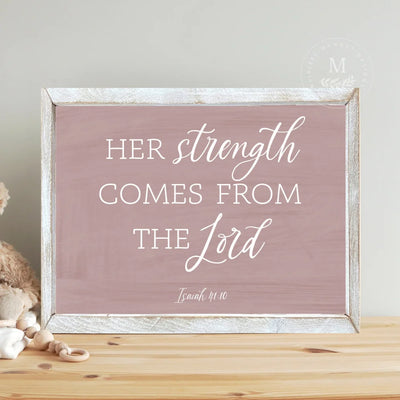 Her Strength Comes From The Lord Pink Nursery Sign Wood Framed Sign