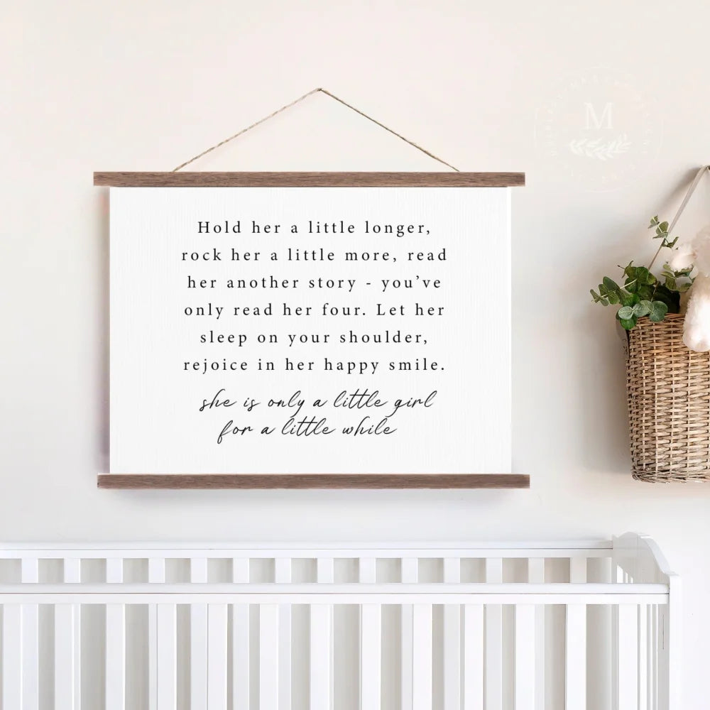 Hold Her A Little Longer Nursery Canvas Sign Hanging