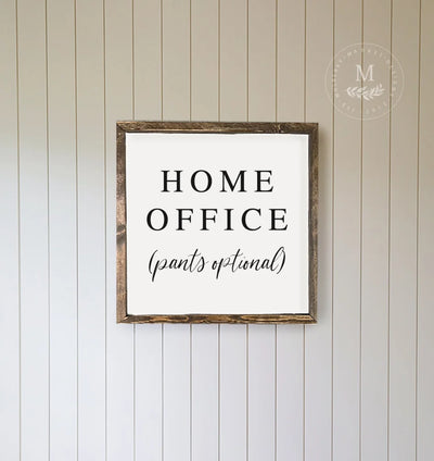 Home Office Pants Optional Wood Sign Wood Framed Sign