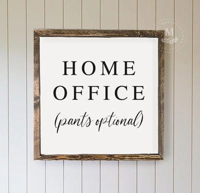 Home Office Pants Optional Wood Sign Wood Framed Sign