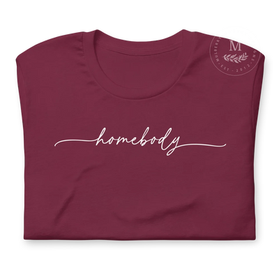 Homebody T-Shirt Maroon / 3Xl