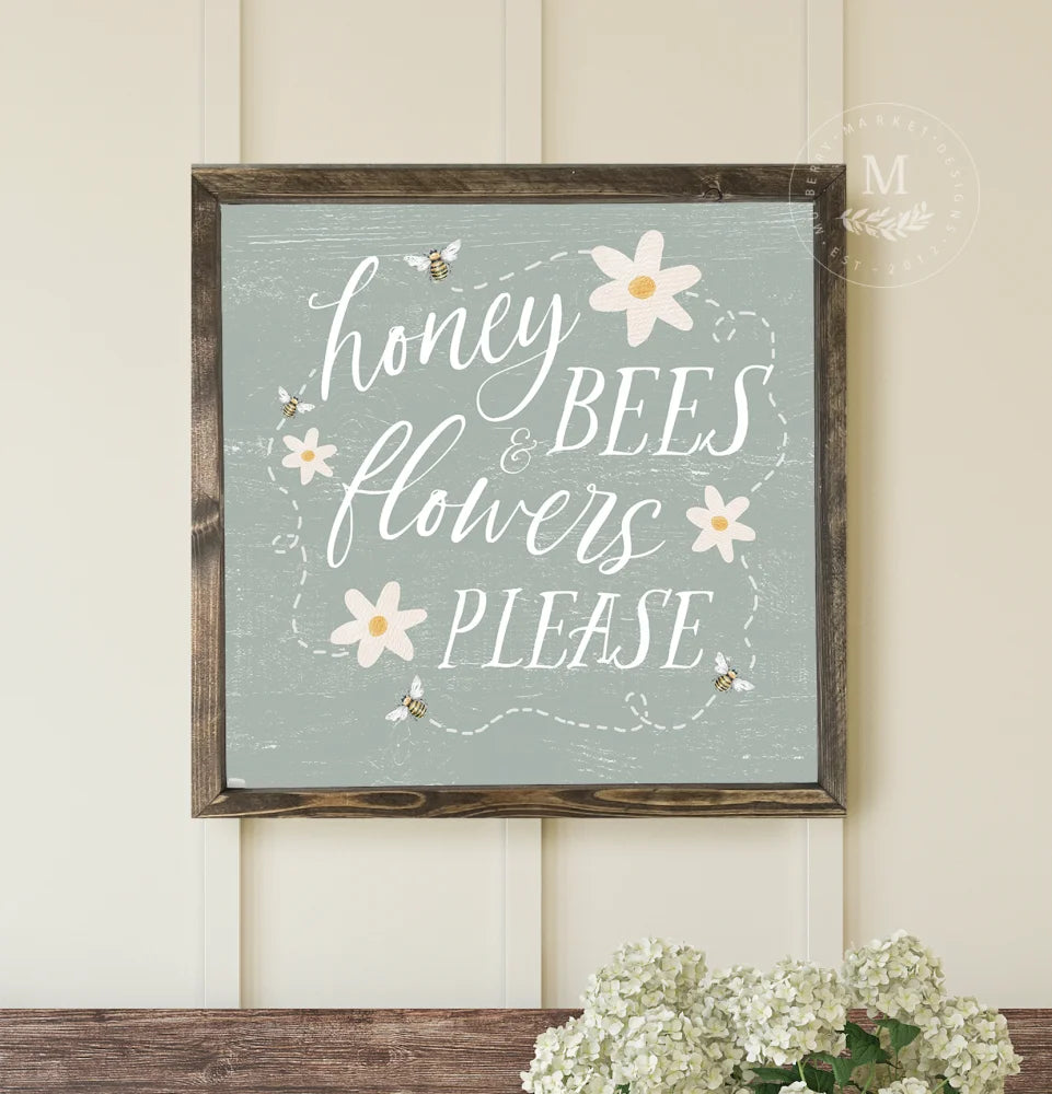 Honey Bees & Flowers Please Spring Wall Art Wood Framed Sign