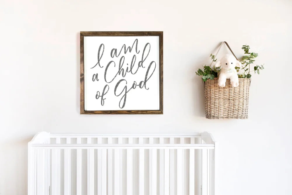 I Am A Child Of God Wood Framed Nursery Sign Wood Framed Sign