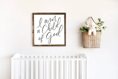I Am A Child Of God Wood Framed Nursery Sign Wood Framed Sign