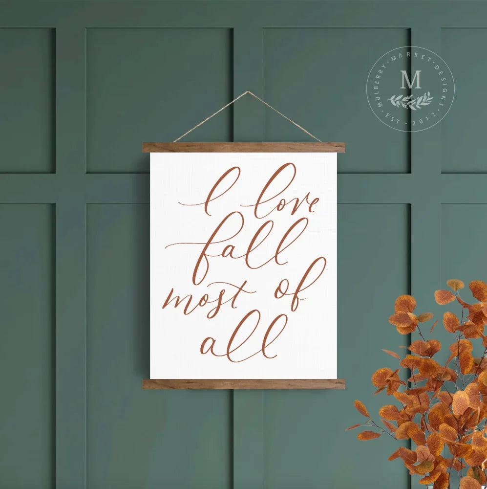 I Love Fall Most Of All Hanging Canvas Wall Art