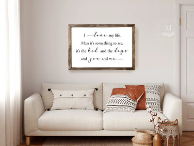I Love My Life Wood Farmhouse Sign | A Simple Song Sign Chris Stapleton