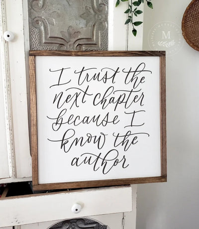 I Trust The Next Chapter | Farmhouse Wall Art Wood Framed Sign