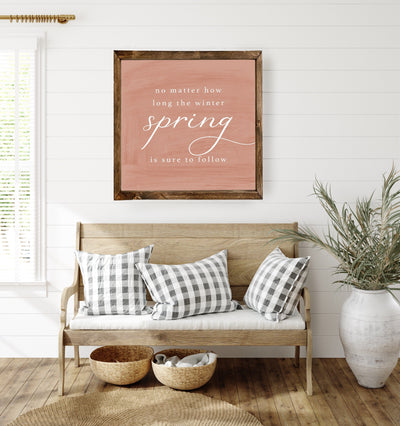 Spring is Sure to Follow | Spring Wood Wall Art - Mulberry Market Designs