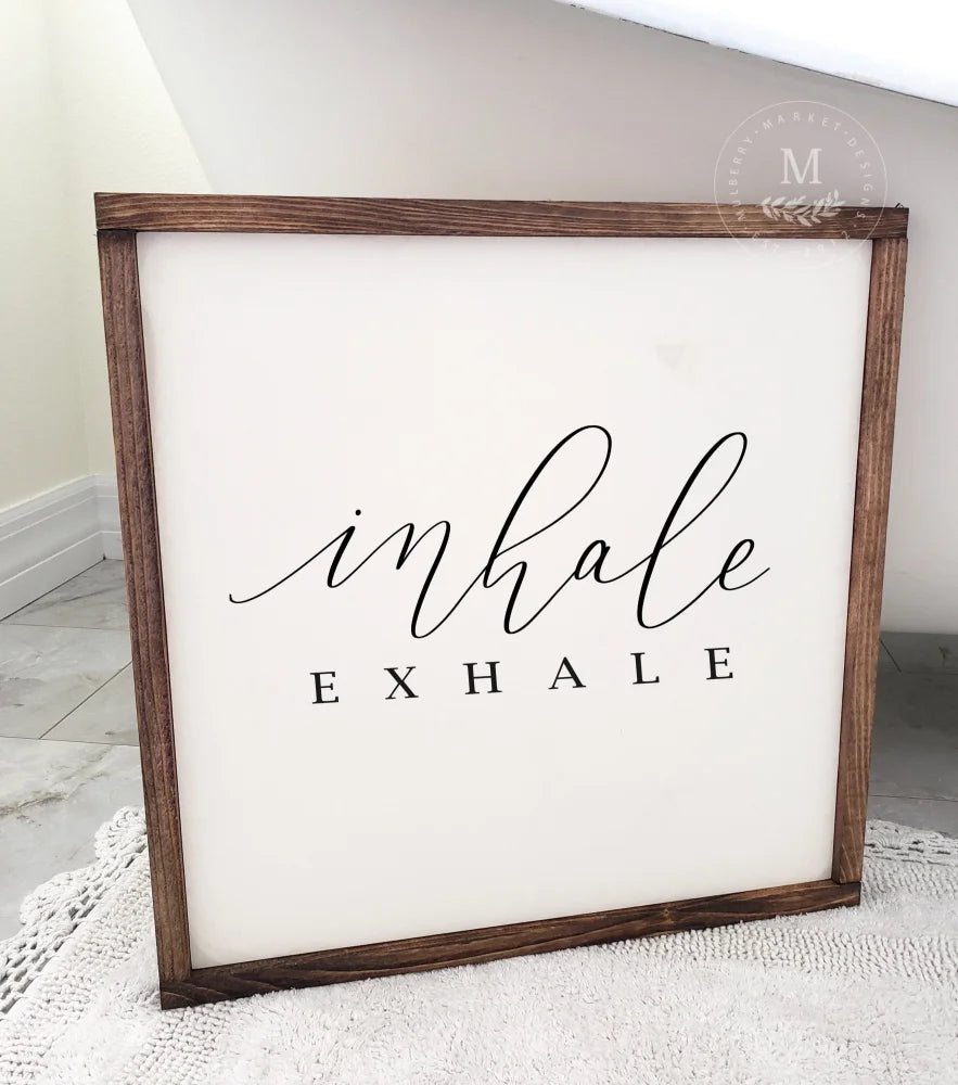 Inhale Exhale Wood Bathroom Sign