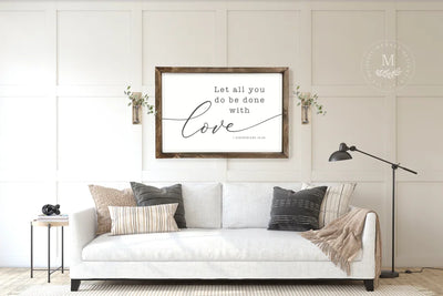 Let All That You Do Be Done With Love | 1 Corinthians Sign Wood Framed Sign