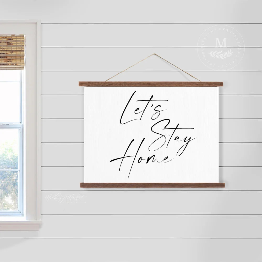 Lets Stay Home Hanging Canvas Wall Art