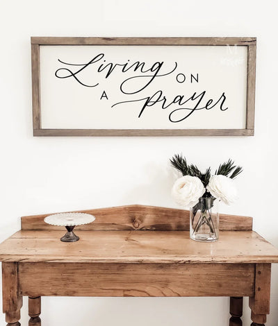 Living On A Prayer Wood Framed Sign